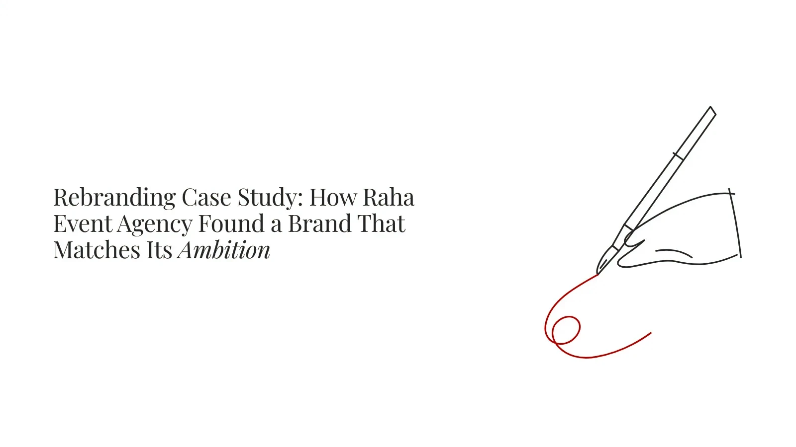 Rebranding Case Study: How Raha Event Agency Found a Brand That Matches Its Ambition