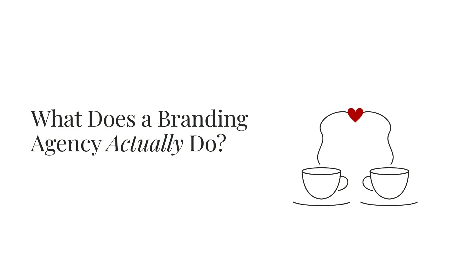 What Does a Branding Agency Actually Do?